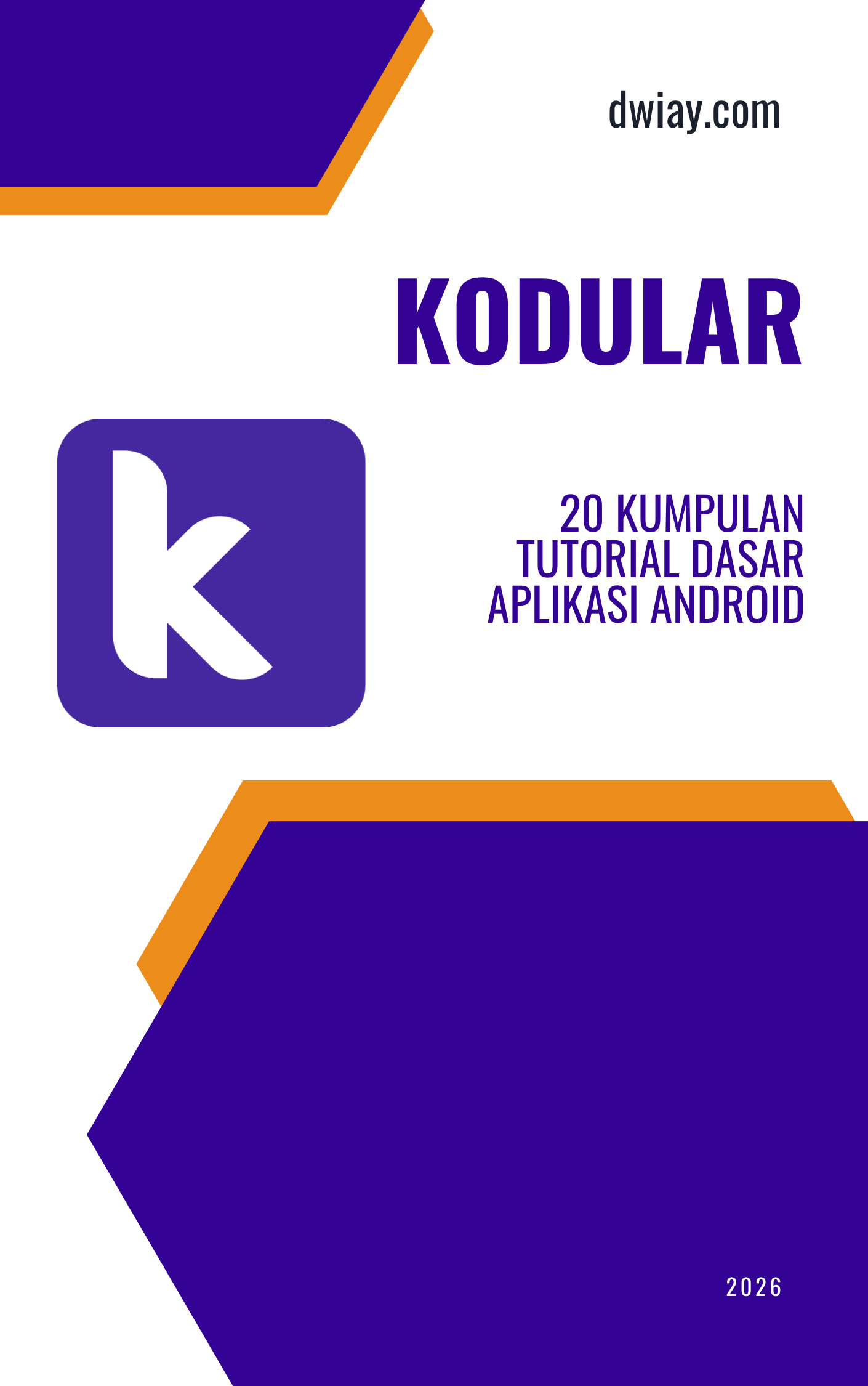 Ebook 20 KUMPULAN TUTORIAL DASAR APLIKASI ANDROID DENGAN KODULAR